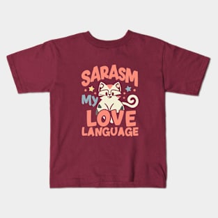 Sarcasm my love language Kids T-Shirt